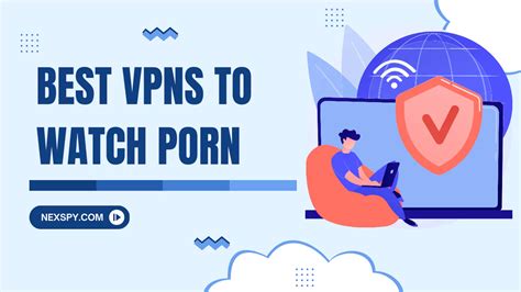 best proxy for porn|10 Best VPNs to Watch Porn Anonymously in 2024